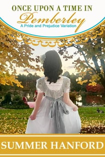 Once Upon a Time in Pemberley - Pride and Prejudice Variations