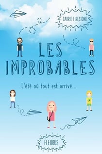 Les improbables - L'été où tout est arrivé
