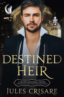 Destined Heir - Sentinels of the Silver Orb