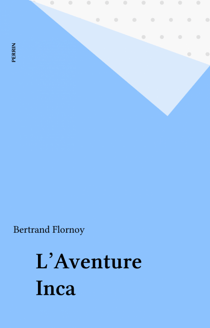 L'Aventure Inca