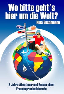 Wo bitte geht's hier um die Welt?