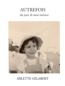 Autrefois - Au pays de mon enfance
