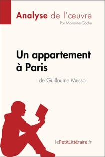 Un appartement à Paris de Guillaume Musso (Analyse de l'oeuvre) - Analyse complète et résumé détaillé de l'oeuvre