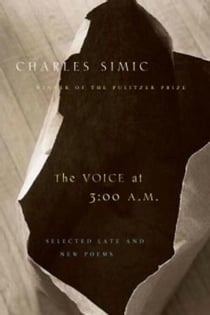 The Voice At 3:00 A.m. - Selected Late and New Poems