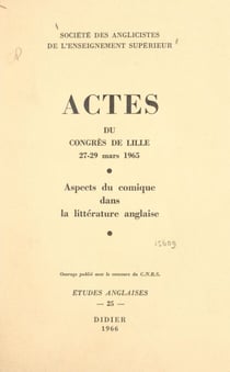 Aspects du cosmique dans la littérature anglaise - Actes du Congrès de Lille, 27-29 mars 1965