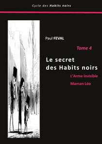 Le secret des Habits noirs - Tome 4