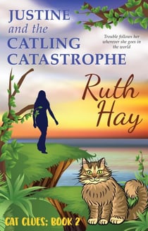 Justine and the Catling Catastrophe - Cat Clues, #2