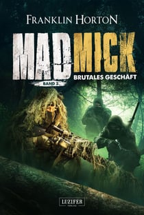 MAD MICK - BRUTALES GESCHÄFT - Thriller, Endzeit, Abenteuer