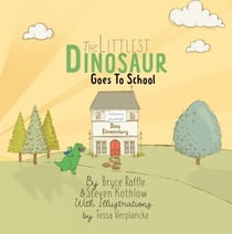 The Littlest Dinosaur Goes To School - The Littlest Dinosaur, #3
