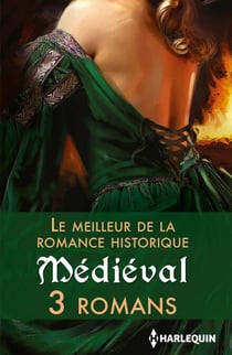 Le meilleur de la romance historique : Médiéval - 3 romans