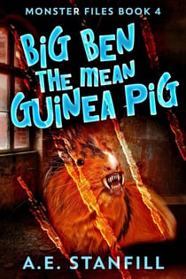 Big Ben The Mean Guinea Pig - Monster Files, #4