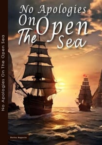 No Apologies On The  Open Sea