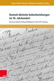 Deutsch-dänische Kulturbeziehungen im 18. Jahrhundert - German-Danish Cultural Relations in the 18th Century