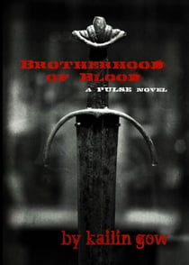 Brotherhood of Blood - PULSE Vampires Beginnings Book 1