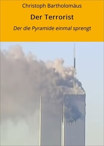 Der Terrorist - Der die Pyramide einmal sprengt