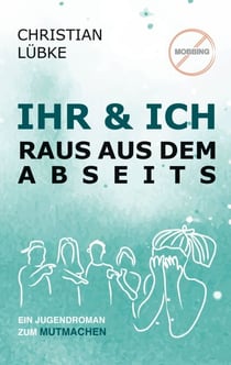 Ihr & Ich - Raus aus dem Abseits