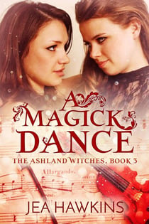 A Magick Dance - The Ashland Witches, #3