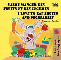 J’aime manger des fruits et des legumes I Love to Eat Fruits and Vegetables (Bilingual French Kids Book) - French English Bilingual Collection