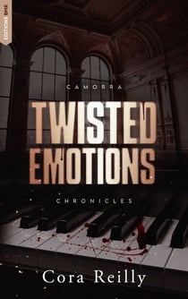 Twisted Emotions - Camorra Chronicles T2 - Après la saga des Mafia Chronicles