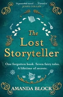 The Lost Storyteller - An enchanting debut novel about family secrets and fairytales