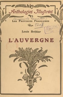 L'Auvergne - Choix de textes précédés d'une étude