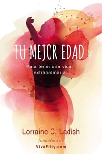 Tu mejor edad - Para tener una vida extraordinaria