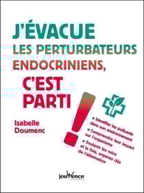 J'évacue les perturbateurs endocriniens, c'est parti !