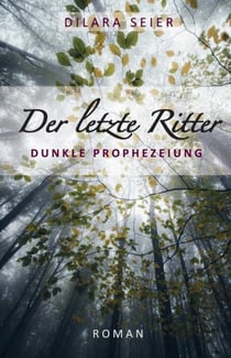 Der letzte Ritter - Dunkle Prophezeiung