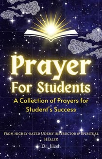 Prayer for Students:  A Collection of Prayers for Students Success - Religion and Spirituality