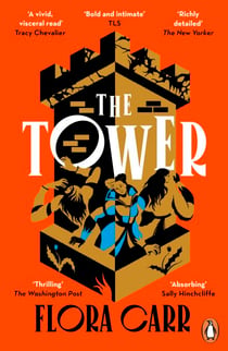 The Tower - A fiery feminist retelling of Mary, Queen of Scots’ darkest hour