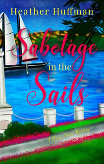 Sabotage in the Sails - Nora Jones Mysteries, #4