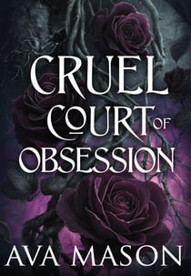 Cruel Court of Obsession - The Filthy Elite, #2