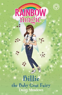 Billie the Baby Goat Fairy - The Baby Farm Animal Fairies Book 4