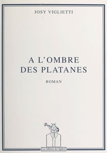 À l'ombre des platanes