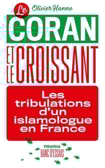 Le coran et le croissant - Les tribulations d'un islamologue en France