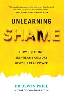 Unlearning Shame - How Rejecting Self-Blame Culture Gives Us Real Power