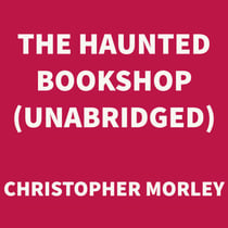 The Haunted Bookshop (UNABRIDGED)