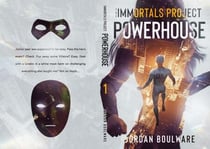 The Immortals Poject: Powerhouse Book 1 - The Immortals Project, #1