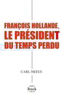 François Hollande, le président du temps perdu