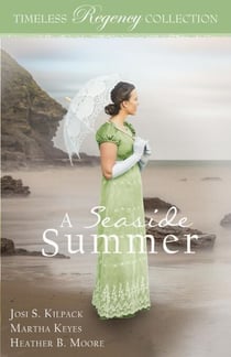 A Seaside Summer - Timeless Regency Collection, #17