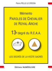 Mémento 13e degré du R.E.A.A. - Paroles de Chevalier de Royal-Arche