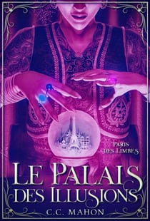 Le Palais des Illusions - Paris des Limbes