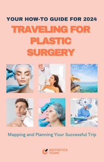 Traveling For Plastic Surgery 2024 - Aesthetic Surgery Guides, #1.2