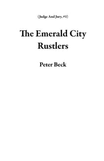 The Emerald City Rustlers - Judge And Jury, #1