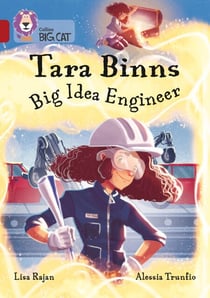Tara Binns: Big Idea Engineer - Band 14/Ruby
