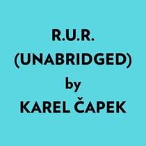 R.u.r. (Unabridged)