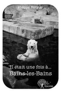 Il était une fois à... Bains-les-Bains