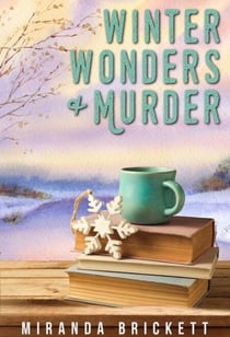 Winter Wonders & Murder - A Prairie Crocus Cozy Mystery, #4