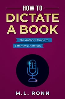 How to Dictate a Book - Author Level Up, #14