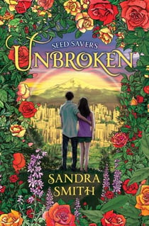 Seed Savers-Unbroken - Seed Savers, #5